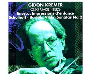 Gidon Kremer; Oleg Maisenberg - Enescu: Impression d'enfance / Schulhoff: Violin Sonata No.2 / Bartok: Violin Sonata No.2