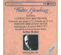 GIESEKING WALTER (piano) - Concerto per piano n.5 op 73 (1809) Imperatore Sonata per piano n.2 op 2 n.2 (1794) in LA (1944 Berlino)