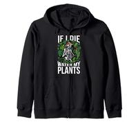 Gieß Meine Pflanzen Botany Garden Gardener Skeleton Funny Zip Hoodie