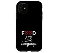 Gift 4 Foodie Food is My Love Language Food Lover Chef Cook Case for iPhone 11