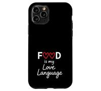 Gift 4 Foodie Food is My Love Language Food Lover Chef Cook Case for iPhone 11 Pro