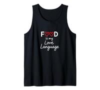 Gift 4 Foodie Food is My Love Language Food Lover Chef Cook Tank Top
