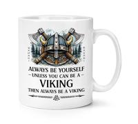 Gift Base Always Be Yourself Viking 10oz Mug Cup