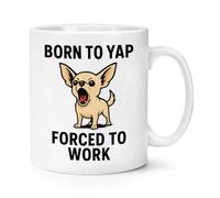 Gift Base Born to Yap Forced to Work Dog 10oz Mug Cup