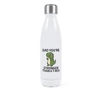 Gift Base Dad You're Stronger Than A T-Rex Double Wall Water Bottle