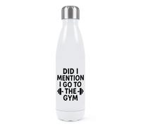 Gift Base Did I Mention I Go to The Gym Double Wall Water Bottle