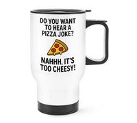 Gift Base Do You Want to Hear A Pizza Joke Nahh It's Too Cheesey Travel Mug Cup with Handle