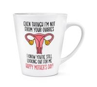 Gift Base Even Though I'm Not from Your Ovaries I Know You're Still Looking Out for Me Happy Mother's Day 12oz Latte Mug Cup