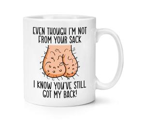 Gift Base Even Though I'm Not from Your Sack You've Still Got My Back 10oz Mug Cup Balls Step Dad