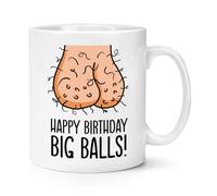 Gift Base Happy Birthday Big Balls 10oz Mug Cup