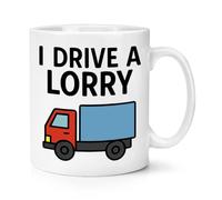 Gift Base I Drive A Lorry 10oz Mug Cup