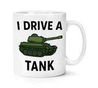 Gift Base I Drive A Tank 10oz Mug Cup