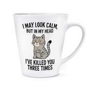 Gift Base I May Look Calm But in My Head I've Killed You Three Times Cat 12oz Latte Mug Cup