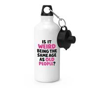 Gift Base is It Weird Being The Same Age As Old People Sports Bottle