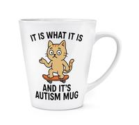 Gift Base It is What It is and It's Autism Cat 12oz Latte Mug Cup