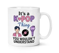 Gift Base It's A K-Pop Thing You Wouldn't Understand 10oz Mug Cup