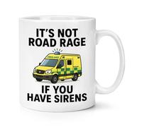 Gift Base It's Not Road Rage If You Have Sirens Ambulance 10oz Mug Cup