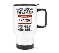 Gift Base My Name is Traitor Badge Good Luck On The New Job Travel Mug Cup with Handle