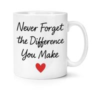 Gift Base Never Forget The Difference You Make 10oz Mug Cup