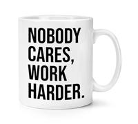 Gift Base Nobody Cares Work Harder 10oz Mug Cup