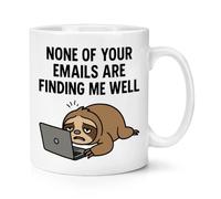 Gift Base None of Your Emails are Finding Me Well Sloth 10oz Mug Cup