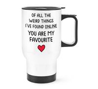 Gift Base of All The Weird Things I've Found Online You are My Favourite Travel Mug Cup with Handle