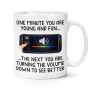 Gift Base One Minute You are Young and Fun Turning Volume Down to See Better 10oz Mug Cup