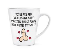 Gift Base Roses are Red Violets are Silly Moisten Those Flaps Here Comes My Willy 12oz Latte Mug Cup