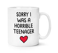 Gift Base Sorry I was A Horrible Teenager 10oz Mug Cup