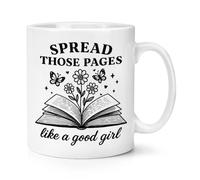 Gift Base Spread Those Pages Like A Good Girl 10oz Mug Cup
