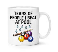 Gift Base Tears of People I Beat At Pool 10oz Mug Cup