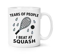 Gift Base Tears of People I Beat at Squash 10oz Mug Cup