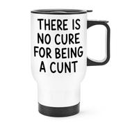 Gift Base There is No Cure for Being A C*nt Travel Mug Cup with Handle