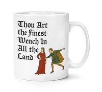 Gift Base Thou Art The Finest Wench in All The Land 10oz Mug Cup
