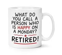 Gift Base What Do You Call A Person Who is Happy On A Monday Retired 10oz Mug Cup