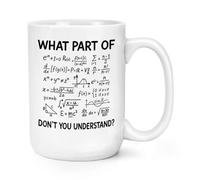 Gift Base What Part of... Don't You Understand 15oz Large Mug Cup