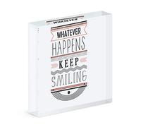 Gift Base Whatever Happens Keep Smiling Quote Acrylic Block Photo Frame