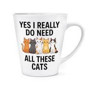 Gift Base Yes I Really Do Need All These Cats 12oz Latte Mug Cup