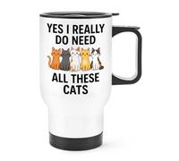 Gift Base Yes I Really Do Need All These Cats Travel Mug Cup with Handle