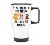 Gift Base Yes I Really Do Need All These Dogs Travel Mug Cup with Handle
