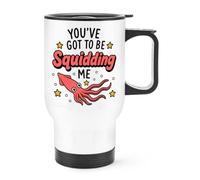 Gift Base You've Got to Be Squidding Me Travel Mug Cup with Handle