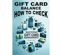 Gift Card Balance How to Check: A Complete Guide - Management, Balance Checks, Activation, Security, Troubleshooting, Usage, Promotions, Expiry, Redemption, and Replacement