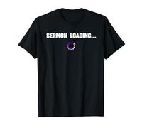 Gift for Church Pastor + Reverend Sermon Loading T-Shirt