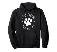 Gift for Rescue Dogs My Dog Has Saved Me Pullover Hoodie