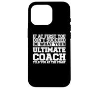 Gift for Ultimate Coaches - Do What Your Ultimate Coach T Case for iPhone 16 Pro