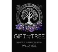 Gift from the Tree: Source of Elementra Book 1