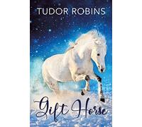 Gift Horse: An all-ages, horsey, holiday novella
