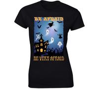 Gift Hub Be Afraid Be Very Afraid Ladies T-Shirt Halloween Horror Design Womens Tshirt Black - XX-Large