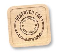 Gift Idea for Grandad Who Wants Nothing - Reserved for Grandad’s Drink Solid Beech Engraved Wooden Coaster - Birthday/Christmas/Father’s Day Present from Grandchildren