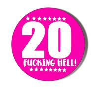 Gift Insanity 20TH BIRTHDAY - F**KING HELL - PINK 45mm Medium Novelty Badge